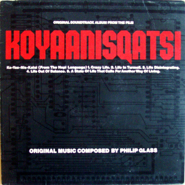 Philip Glass: Koyaanisqatsi (1983)